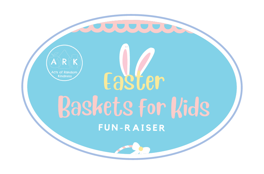 ARK Easter Baskets for Kids Fun-Raiser